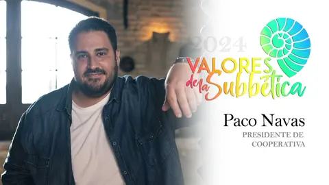VALORES DE LA SUBB&Eacute;TICA | Paco Navas, liderazgo joven y compromiso cooperativo